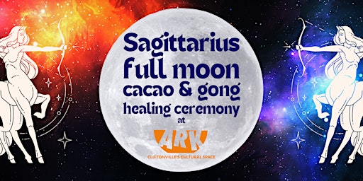 Hauptbild für Sagittarius Full Moon Cacao and Gong Healing Ceremony at The Ark