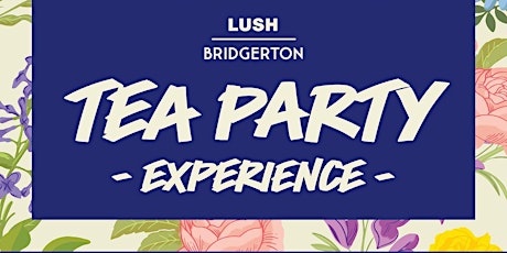 Lush Innsbruck x Bridgerton Tea Party 15 Uhr