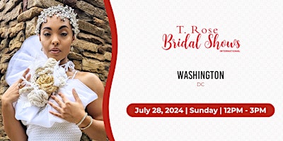 Hauptbild für T Rose International Bridal Show Washington DC 2024