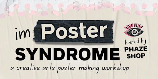 imPoster Syndrome: A Creative Arts Workshop primary image