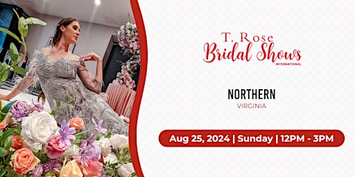 Hauptbild für T Rose International Bridal Show Northern VA 2024