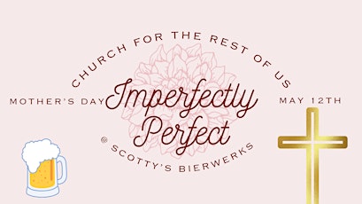 Church for the Rest of Us:  "Imperfectly Perfect"