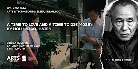 11th KFFC 2024's 'A Time to Live and a Time to Die' Showing @Cinéma Moderne