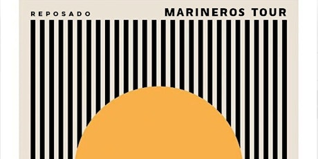 UPSTAIRS ENTERTAINMENT PRESENT : REPOSADO - MARINEROS TOUR