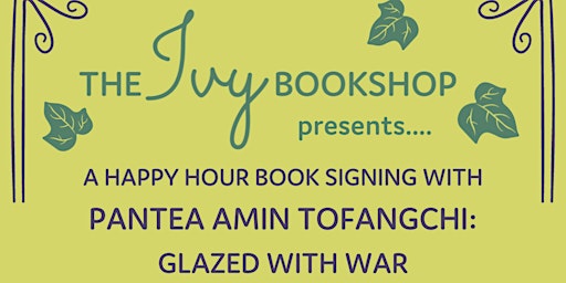 Imagem principal de Pantea Amin Tofangchi: GLAZED WITH WAR (Book Signing and Happy Hour)