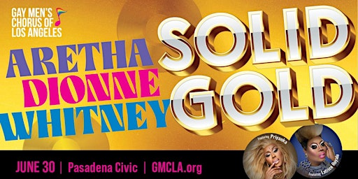 Hauptbild für GMCLA's SOLID GOLD: Aretha, Dionne & Whitney