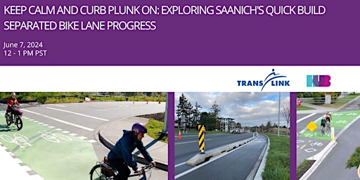 Primaire afbeelding van Keep Calm and Curb Plunk On: Exploring Saanich's quick build separated bike lane progress