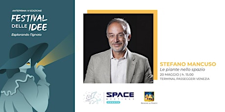 Stefano Mancuso - Le piante nello spazio - Space Meetings Veneto