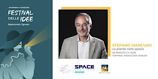 Imagem principal do evento Stefano Mancuso - Le piante nello spazio - Space Meetings Veneto