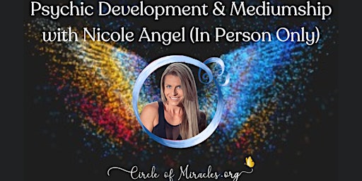 Imagem principal do evento Psychic Development & Mediumship with Nicole Angel (In Person Only)