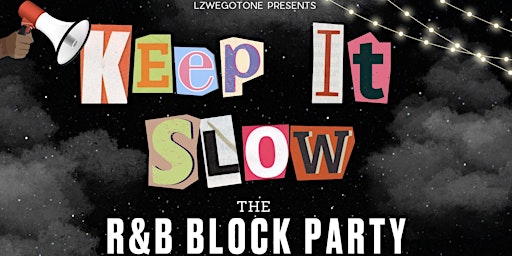 Primaire afbeelding van KEEP IT SLOW - THE R&B BLOCK PARTY