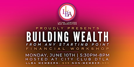 LLBA - Financial Workshop: "Building Wealth from Any Starting Point"