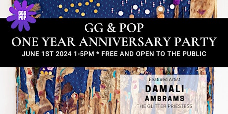 GG & POP ONE YEAR ANNIVERSARY PARTY! Come celebrate with us!