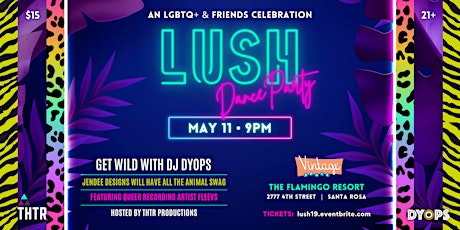 LUSH (a monthly LGBTQ+ & friends dance party)