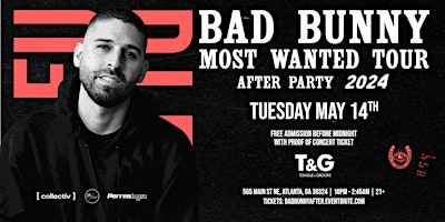 Primaire afbeelding van BAD BUNNY MOST WANTED  AFTER PARTY • Tongue & Groove • Tuesday, May 14th