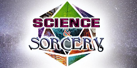 Science & Sorcery: Family event (matinee)