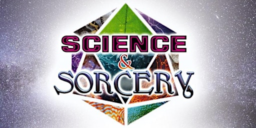 Imagem principal do evento Science & Sorcery (evening)
