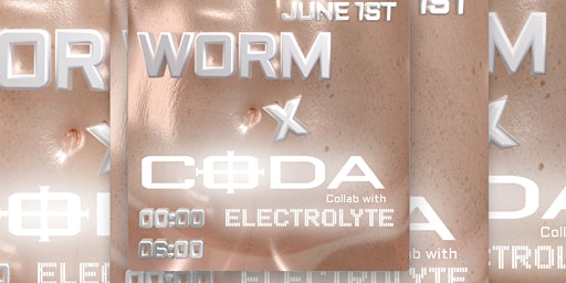Imagem principal do evento CODA X WORM X ELECTROLYTE
