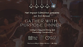 Imagem principal do evento 3rd Annual Gather With Purpose Dinner with Net Impact Edmonton
