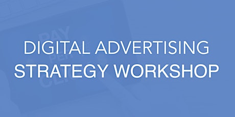 2-Day Digital Advertising Strategy Workshop primary image