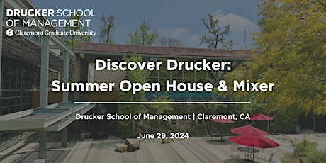 Discover Drucker: Summer Open House & Mixer