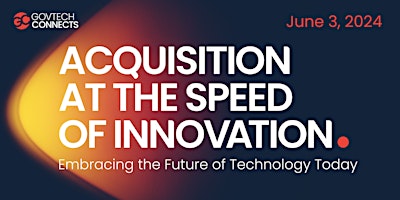Imagem principal do evento Acquisition at the Speed of Innovation!