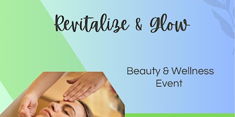 Revitalize & Glow Beauty and Wellness Event