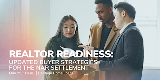 Hauptbild für Realtor Readiness: Updated Buyer Strategies for the NAR Settlement