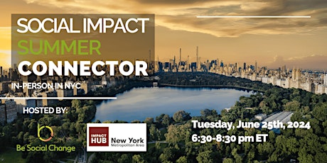 SOCIAL IMPACT SUMMER CONNECTOR (In-Person in NYC)
