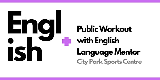 Image principale de Public Workout session with an English Language Mentor