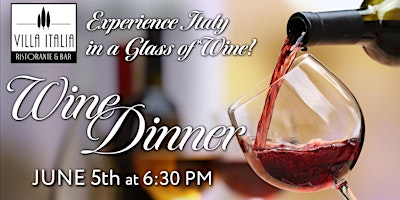 Image principale de Experience  Italy  in a Glass  of Wine at The Villa Italia Wine Dinner.