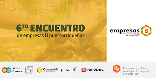 Hauptbild für 6to Encuentro Empresas B en Formación