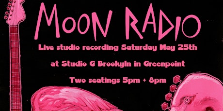 Moon Radio LIVE STUDIO RECORDING + PERFORMANCE (early show)!