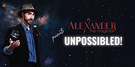 Summer Magic Nights — "UNPOSSIBLED!" featuring Alexander the Magician