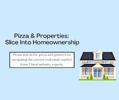 Imagem principal do evento Pizza & Properties: Slice Into Homeownership