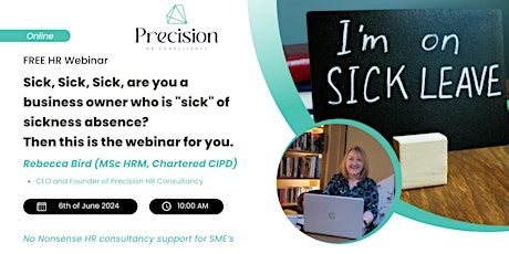 Sick, Sick, Sick, are you a business owner who is "sick" of sickness absence? Free 30 min webinar