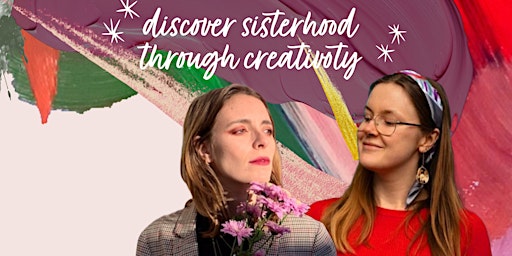 Hauptbild für Discovery Sisterhood Through Creativity