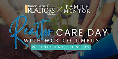 WCR Realtor Care Day x Columbus Realtors & Family Mentor Foundation primary image
