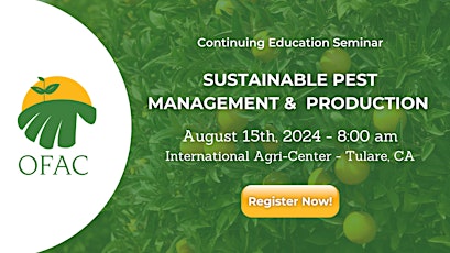 Sustainable Pest Management & Production Seminar- August 15, 2024- Tulare