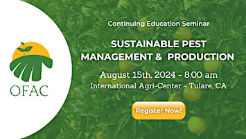 Imagem principal do evento Sustainable Pest Management & Production Seminar- August 15, 2024- Tulare