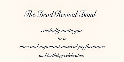 Imagem principal do evento THE DEAD REVIVAL BAND at The Summit Music Hall - Saturday May 18