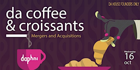 Image principale de da coffee & croissants : Mergers and Acquisitions