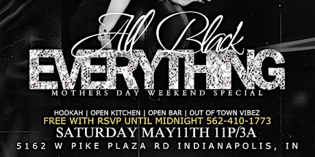 “ALL BLACK AFFAIR” Mothers Day Weekend SPECIAL
