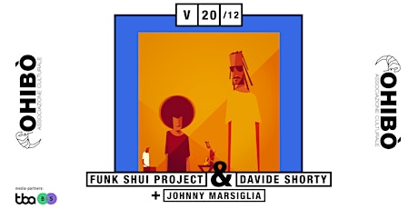 Funk Shui Project + Davide Shorty + Johnny Marsiglia