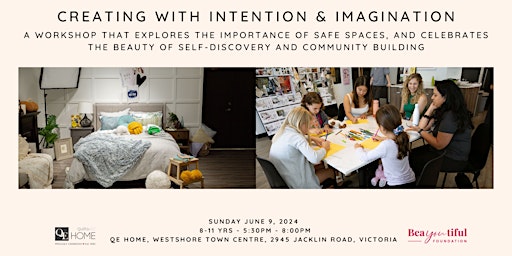 Creating with Intention & Imagination by BeaYOUtiful x QE Home