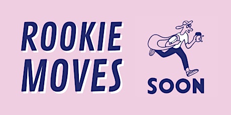 Rookie Moves: Spectator Ticket
