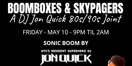Imagen principal de Boomboxes and Skypagers: A DJ Jon Quick 80s/90s Joint