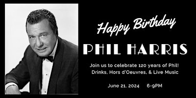 Imagem principal do evento Phil Harris Birthday Gala