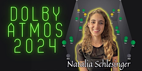 Dolby Atmos 2024 Presents Grammy Nominated Mix Engineer Natalia Schlesinger