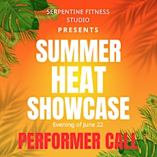 Serpentine Studios Summer Heat Showcase